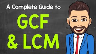 GCF and LCM  A Complete Guide  Math with Mr J [upl. by Ja]