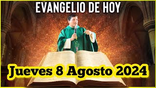 EVANGELIO DE HOY Jueves 8 Agosto 2024 con el Padre Marcos Galvis [upl. by Mcclelland]