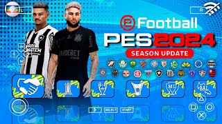 EFOOTBALL PES 2024 PPSSPP com BRASILEIRÃO ATUALIZADO  NOVOS KITs FACES REALISTAS e 5 CÂMERAS [upl. by Volnay]