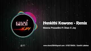 Hankithi Kawana  Remix  Shan X Beatz  Meena Prasadini  126 BPM  Tech House Beat  Sinhala Remix [upl. by Selena754]