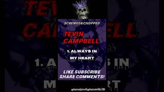 Tevin Campbell  Always In My Heart ScrewedampChopped [upl. by Attelra132]