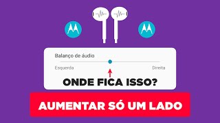 Como deixar um lado do fone mais baixo  Deixar fone mais alto de um lado Motorola [upl. by Aleen514]