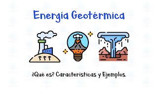 💡🌋 ¿Qué es la Energía Geotérmica 🔋🔌 ¿Qué es Características y Ejemplos  Fácil y Rápido [upl. by Dimphia120]