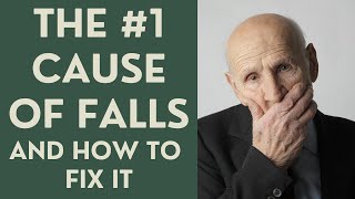 Seniors The 1 cause of FALLS and how to PREVENT IT [upl. by Meadow]