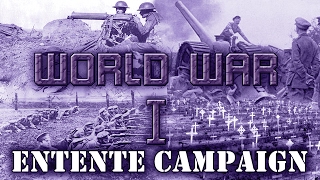 World War I Entente campaign Full [upl. by Enedan]