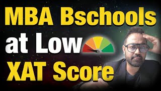 MBA Bschools at low XAT Score  Colleges to target through XAT Exam  MBA Exam Guide [upl. by Nnylirej55]