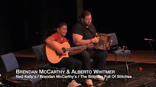 Ned KellysBrendan McCarthysThe Britches Full Of Stitches Brendan McCarthy amp Alberto Whitmer [upl. by Mehala]