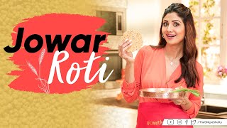 Jowar Roti  Shilpa Shetty Kundra  Healthy Recipes  The Art Of Loving Food [upl. by Ivor]