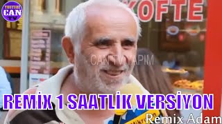 TAKSİM DAYI REMİX ADAM 1 SAATLİK VERSİYON [upl. by Brietta]