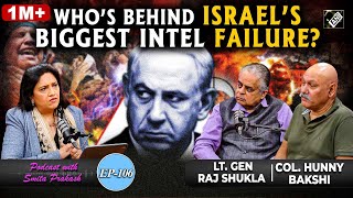 EP106  IsraelHamas War Mossads Biggest Intel failure With Col Bakshi amp Lt Gen Shukla [upl. by Ymac]