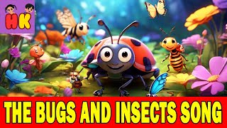 Bugs and Insects Song for Kids  Fun Learning with Bugs  Educational Nursery Rhyme nurseryrhymes [upl. by Nelram]