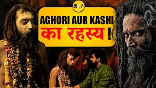 Power Of Aghori Baba Shamshan Sadhna Naga Sadhu amp Untold Truth about Kashi  Assi Ghat Assi Baat [upl. by Lotsirb393]