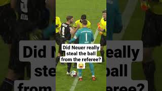 Manuel Neuer steals the referees ball 😂 [upl. by Noirda850]