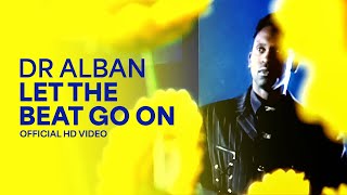 Dr Alban  Let The Beat Go On Official HD Video [upl. by Eenrahc]