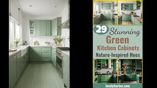 29 Stunning Green Kitchen Cabinet Ideas Lush Nature Inspired Hues [upl. by Grier881]