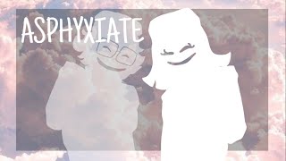 Asphyxiate animation meme  Внутри Лапенко [upl. by Ennagem513]