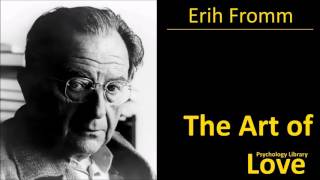 Erich Fromm  The Art of Love  Psychology audiobook [upl. by Silra]