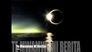 Te Mwamwa Ni Berita  Kiribatitm [upl. by Nosa122]