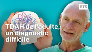 TDAH  quand le diagnostic tombe à lâge adulte  RTS [upl. by Yhtommit726]