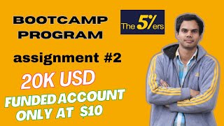 Assignement 2  Bootcamp account in just 10 USD  the 5ers Offer  Prop Firm  Risk management [upl. by Aytnahs]