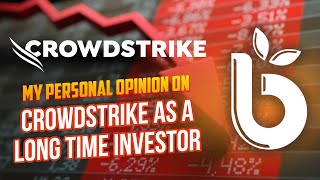 CrowdStrike Global Outage amp Stock Down My Personal Opinion On CRWD As A Long Time Investor [upl. by Aij]