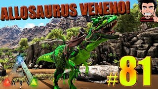 ARK ALLOSAURUS TOXICO  NUEVO MOD DE DINOSAURIOS VENENOSOS GAMEPLAY ESPAÑOL [upl. by Okimuk267]