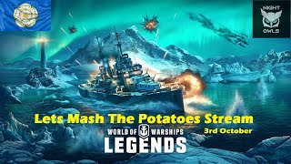 Warships Legends  Lets Mash Some Potatoes Stream 4th October [upl. by Alec]