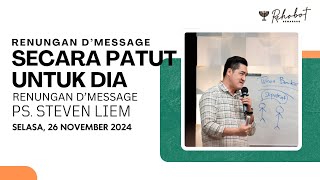 Renungan DMessage II SECARA PATUT UNTUK DIA II PsSteven Liem [upl. by Ecyrb383]