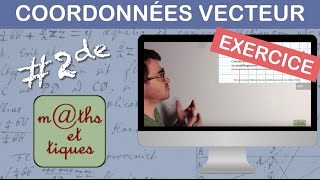 EXERCICE  Déterminer les coordonnées dun vecteur par calcul  Seconde [upl. by Amhser]