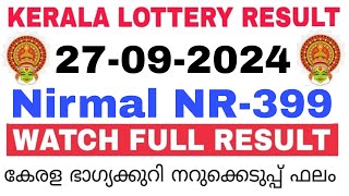 Kerala Lottery Result Today  Kerala Lottery Nirmal NR399 3PM 27092024 bhagyakuri [upl. by Reidid]