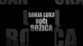 Banja Luka uoči Božića [upl. by Adohr]