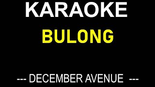 BULONG KARAOKE BY DECEMBER AVENUE  NO MUSIC BACKGROUND  LYRICS TEXT ONLY DISPLAY [upl. by Ko]