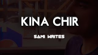 KINA CHIR COVER BY KAUSHIK RAI  AESTHETIC LYRICS  WHATSAPP STATUS  SAMI WRITES [upl. by Yllus]