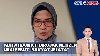 FULL Dirujak Netizen usai Sebut Rakyat Jelata Ini Klarifikasi Jubir Adita  Sindo Sore 0612 [upl. by Domenic]