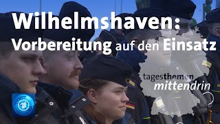 Wilhelmshaven Vorbereitung auf den Einsatz  tagesthemen mittendrin [upl. by Erving812]