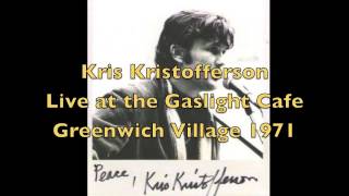 Kris Kristofferson Live at the Gaslight Cafe 1971 [upl. by Musetta]