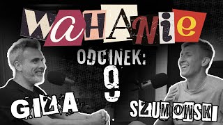 Wahanie podcast Szumowskiego i Gizy odc 9 [upl. by Hamer676]