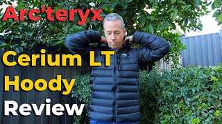 Arcteryx Cerium LT Hoody Review [upl. by Aikemot900]