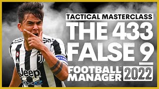 THE 433 FALSE 9  Tactical Masterclass with Tactic Download Football Manager 2022  FM22 [upl. by Scoville]