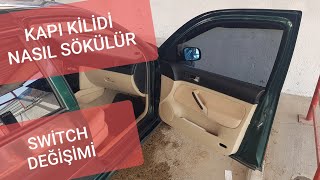 VW BORA GOLF 4 PASSAT B5 KAPI SWİTCH DEĞİŞİMİ  KAPI DÖŞEMESİ VE KAPI KİLİDİ SÖKME DETAYLI ANLATIM [upl. by Notxed814]