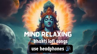 25 MINUTES NONSTOP BHAKTI LOFI BHAJANS  use headphones 🎧  mind relaxing bhajan  bhakti bhajans [upl. by Elok220]