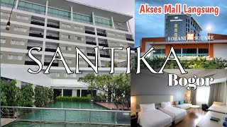 REVIEW HOTEL SANTIKA  BOGOR  Akses Langsung Masuk Mall Botani Square [upl. by Willumsen]