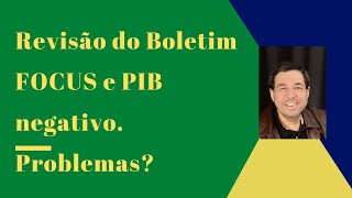 Revisão do Boletim FOCUS e PIB derretendo [upl. by Heid]