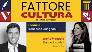 Fattore Cultura Francesco Carignani intervista Bianca Stranieri [upl. by Ecarret]