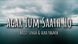 Agar Tum Saath hoLyrics  Tamasha Ranbir Kapoor amp Deepika padukone [upl. by Hisbe]