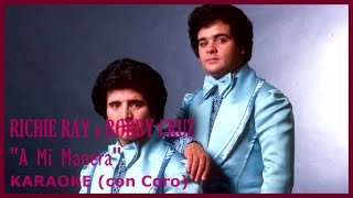 Richie Ray y Bobby Cruz A Mi Manera coros karaoke [upl. by Nnairam]