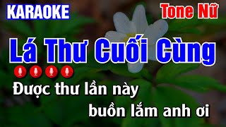 Lá Thư Cuối Cùng Karaoke Tone Nữ  Karaoke AK [upl. by Attegroeg]