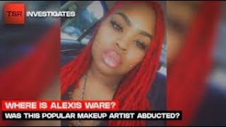 STILL MISSING  ALEXIS WARE [upl. by Franklin]