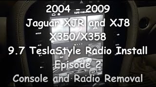 20042009 Jaguar XJRXJ8 tesla style radio 97quot X350X358 Episode 2 Center Console amp Radio Removal [upl. by Orest]