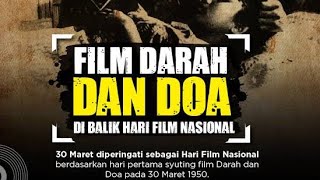 Film Sejarah Indonesia Film Pertama Indonesia Darah Dan Doa  Usmar Ismail 1950 [upl. by Wilkey952]